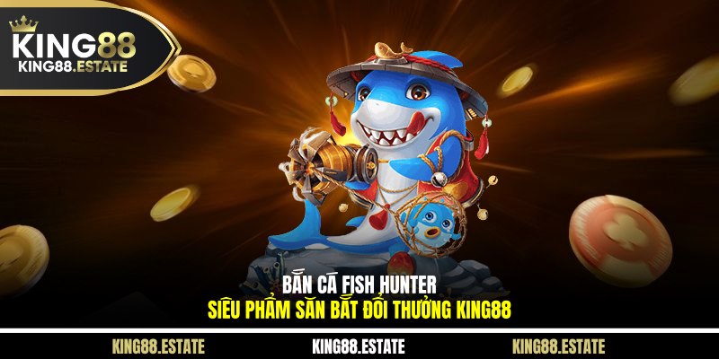 Bắn Cá Fish Hunter