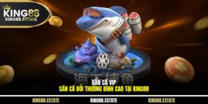 Bắn Cá VIP