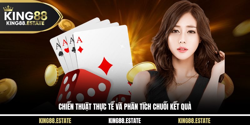 Chiến thuật thực tế và phân tích chuỗi kết quả