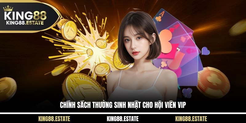 Chính sách thưởng sinh nhật cho hội viên VIP