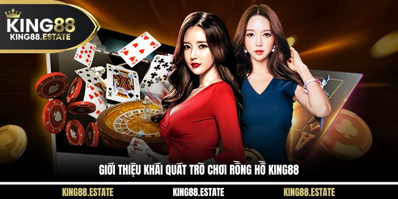 Giới thiệu khái quát trò chơi rồng hồ KING88 
