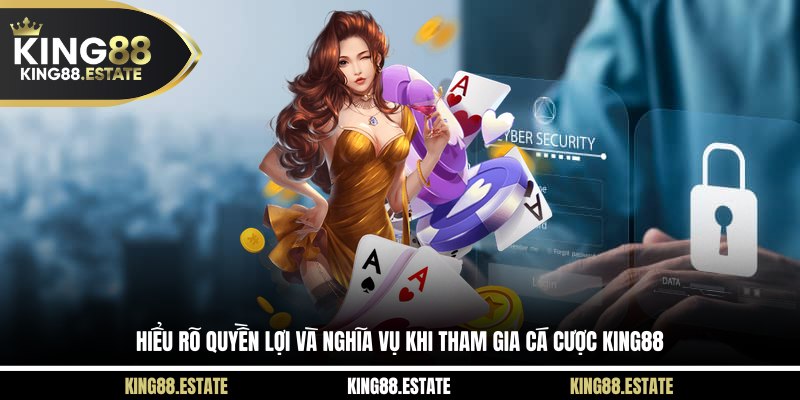 Hiểu rõ quyền lợi, nghĩa vụ riêng khi tham gia cá cược