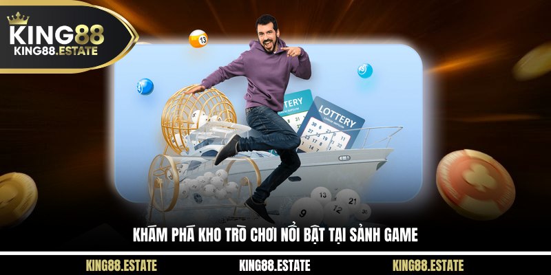 Khám phá kho trò chơi nổi bật tại sảnh game