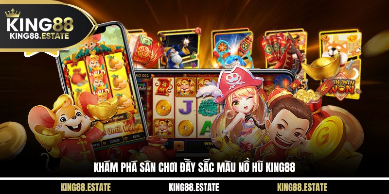 Khám phá sân chơi đầy sắc màu nổ hũ KING88