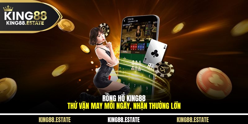 Rồng Hổ KING88