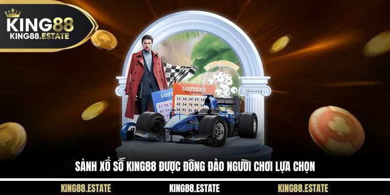 Sảnh xổ số KING88 được đông đảo người chơi lựa chọn