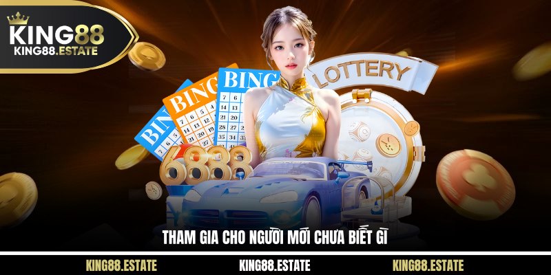 Tham gia cho người mới chưa biết gì