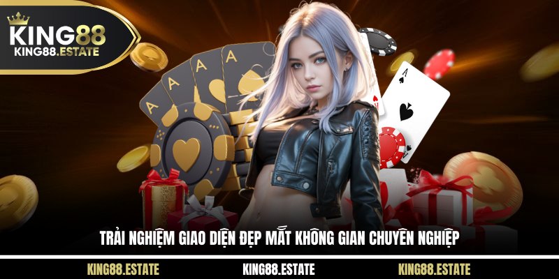 Trải nghiệm giao diện đẹp mắt không gian chuyên nghiệp