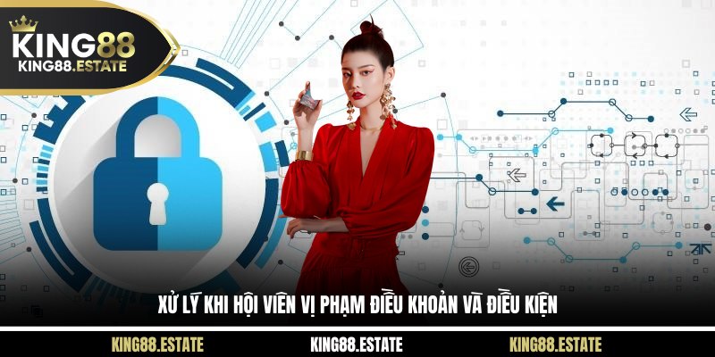 Xử lý vi phạm điều khoản và điều kiện của người chơi